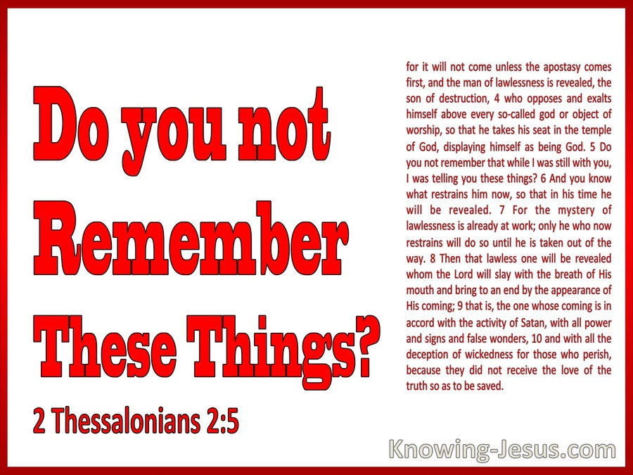 2 Thessalonians 2:5 Do You Not Remember These Things (white) 